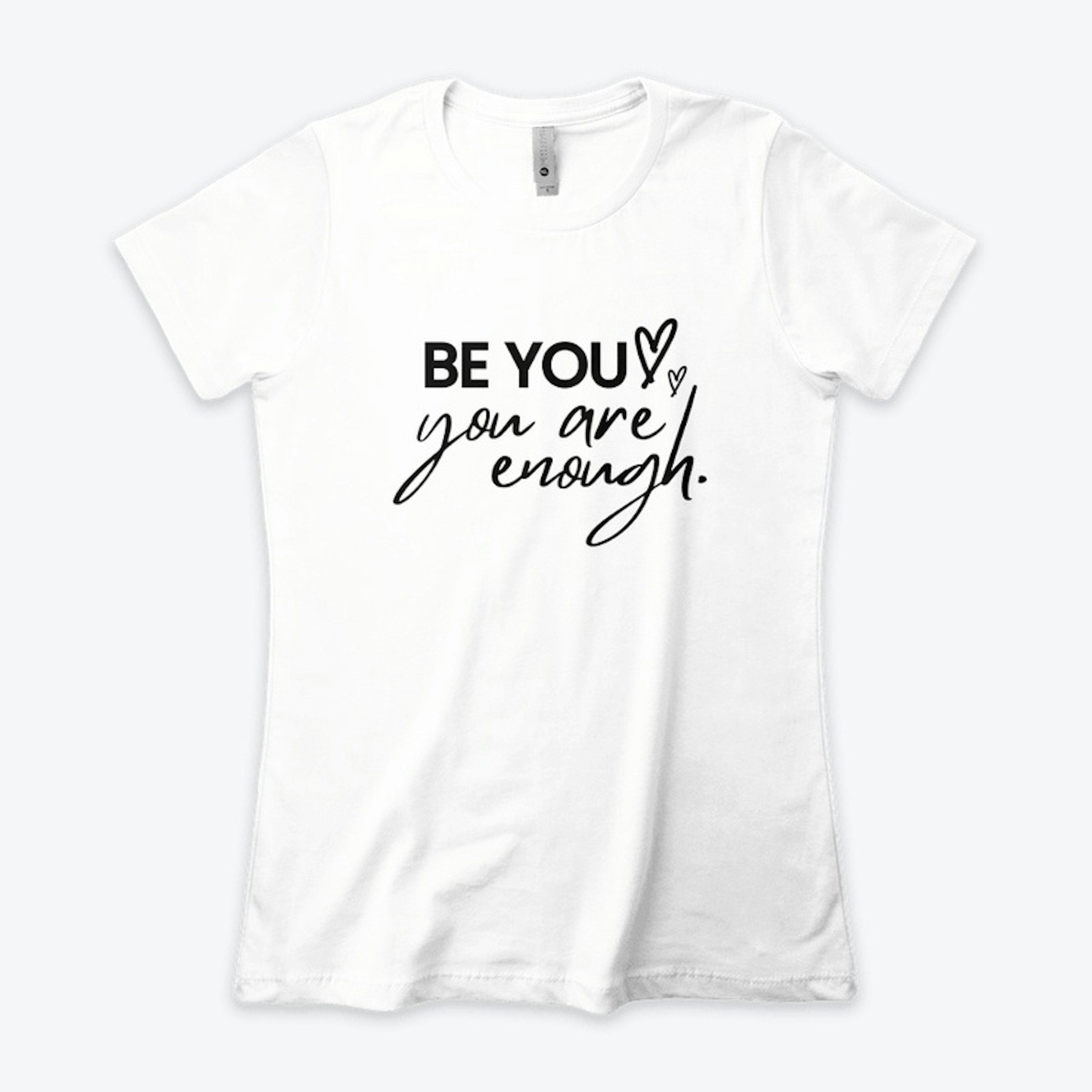 Be You You Are Enough Women Tshirts, Mug