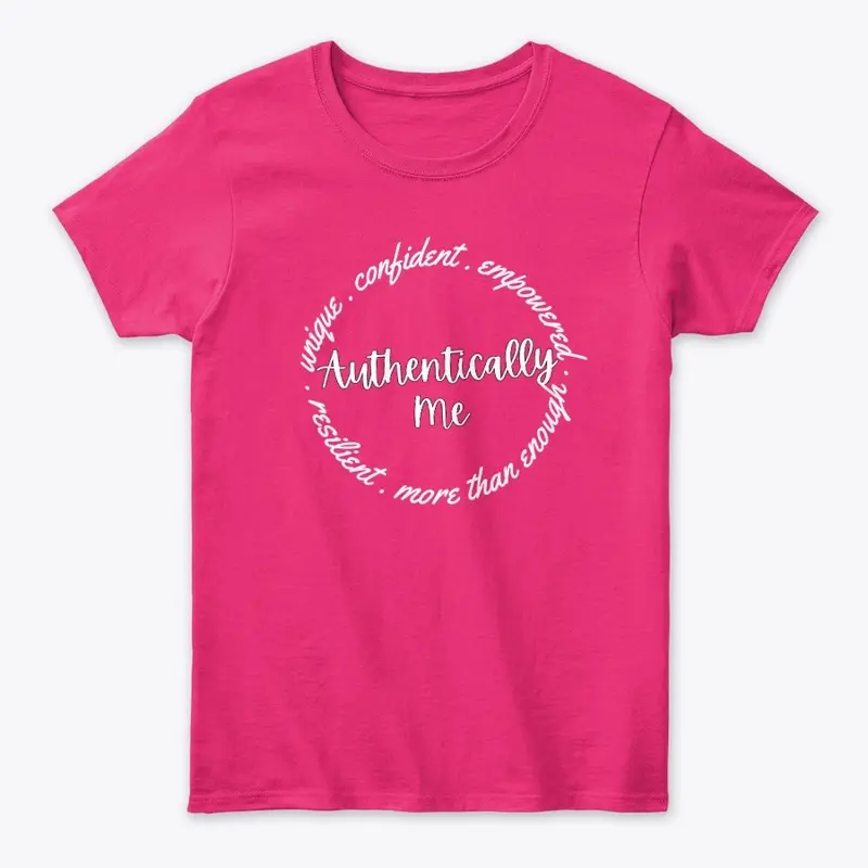 "Authentically Me" Inspirational Tshirt